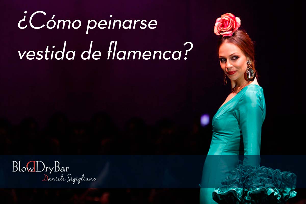 peinarse vestida de flamenca